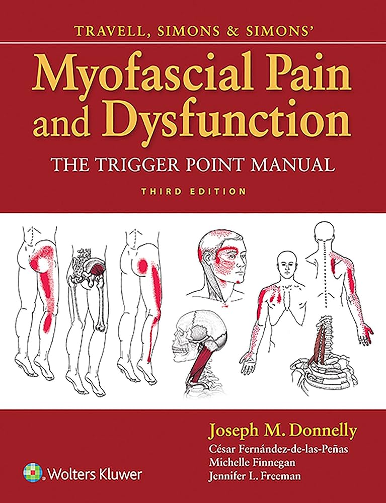 Travell & Simons Myofascial Pain and Dysfunction Set Trigger Point Manual, 3rd edition